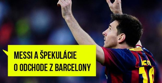 ANALÝZA: Odíde Lionel Messi z FC Barcelona?