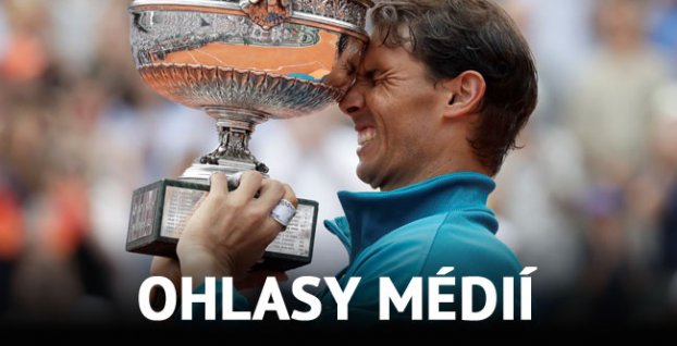 Ohlasy svetových médií na triumf Nadala
