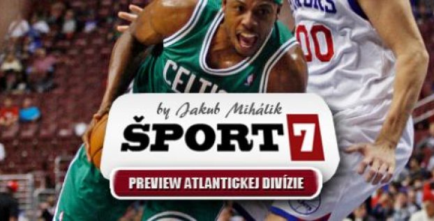 Pred štartom NBA: Ako dopadne Atlantická divízia? Tu je naša predpoveď...