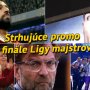 VIDEO: Promo finále Ligy majstrov